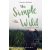 The Simple Wild - Az egyszerű vadon