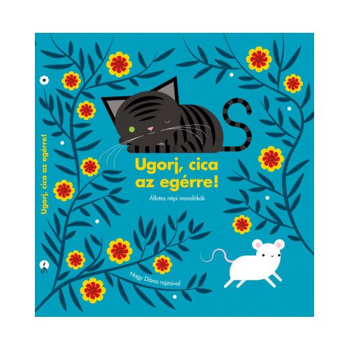 Ugorj, cica az egérre! - Állatos nép mondókák