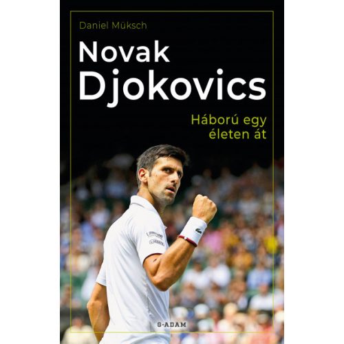 Novak Djokovics - Háború egy életen át