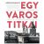 Egy város titkai