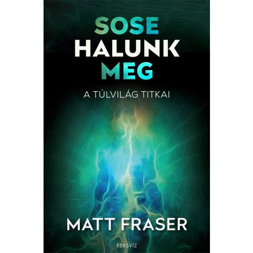 Sose halunk meg