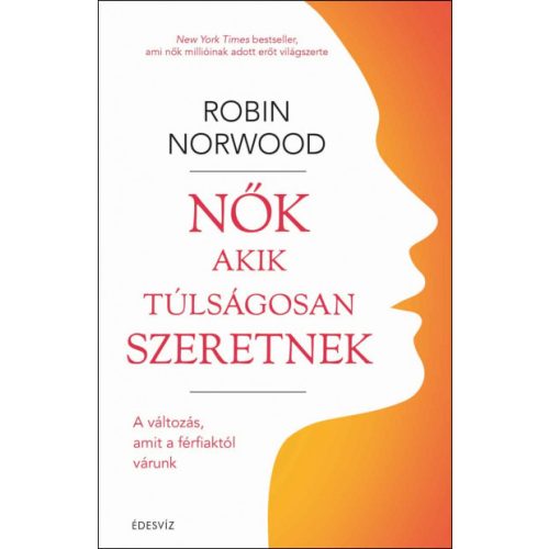 Nők akik túlságosan szeretnek