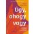 Úgy, ahogy vagy - Az önfeledt szexualitás pszichológiája